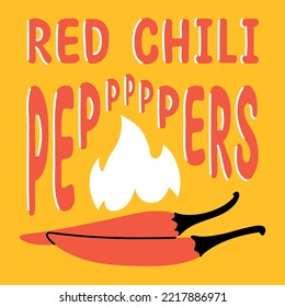 Red hot chili peppers - typography poster. Peppers with popular phrase illustration. Vegetarian healthy food. Use in t-shirt, home decoration design.