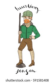 Red hunter with a gun standing at stone. Unique handdrawn lettering phrase