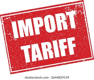 Red Import Tariff Rubber Stamp Word Text Written in Reverse Grunge Vector in Sharp Border, Vintage, Transparent Background