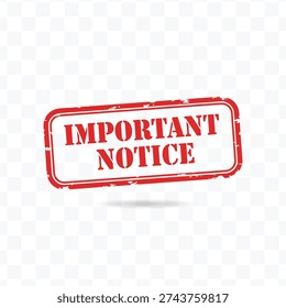 Red Important Notice Rubber Stamp Style Vector Label Isolated on Transparent Background for Official Warning and Documentation Use