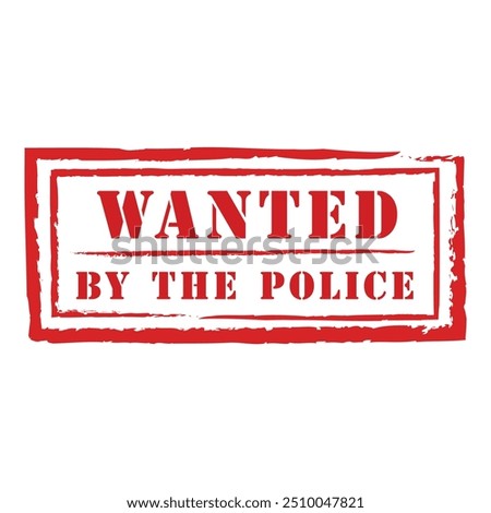Red ink grunge rubber stamp with the text wanted by the police inside, isolated on a white background