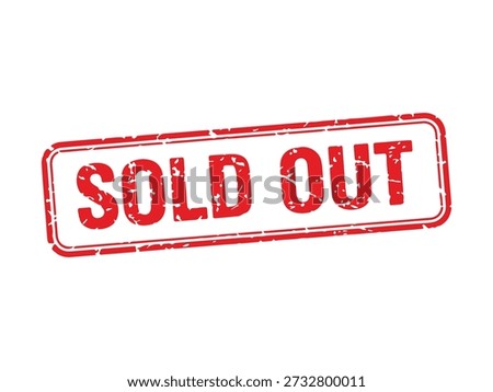 Red ink stamp, stating 'sold out'. Indicates unavailability of product, item or service.