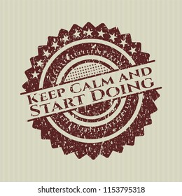 Red Keep Calm and Start Doing distress rubber texture