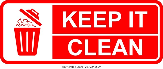 Red Keep It Clean Sign – Vector Illustration of Hygiene, Clean Environment, and Sanitation Symbol, Isolated on White Background for Logo, Banner, Poster, or Template