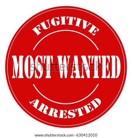 Red label with text Most Wanted Fugitive Arrested,vector illustration