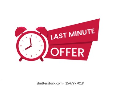 Red last minute offer logo, symbol. Promo with clock and banner. Last chance to buy concept. Sale banner, poster. Flat vector illustration.