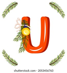 Red letter U with green Christmas tree branch, ball with bow. Festive font for Happy New Year and bright alphabet