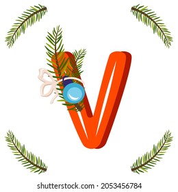 Red letter V with green Christmas tree branch, ball with bow. Festive font for Happy New Year and bright alphabet