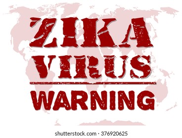 Red lettering on a background map of the world - Zika virus. Warning message in red. Vector inscription.