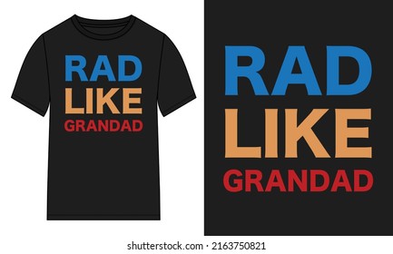 Red like grandad Typography t-shirt Chest print design Ready to print. Modern, lettering t shirt vector illustration isolated on black template view. Apparel calligraphy text graphic Print on demand.
