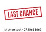red line outline grunge rectangular stamp with last chance text for minimal final sale announcements