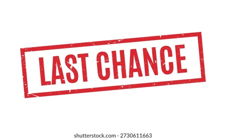 red line outline grunge rectangular stamp with last chance text for minimal final sale announcements