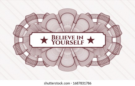Red linear rosette with text Believe in Yourself inside