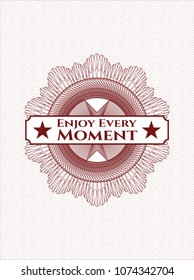 Red linear rosette with text Enjoy Every Moment inside