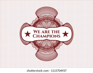 Red linear rosette with text We are the Champions inside