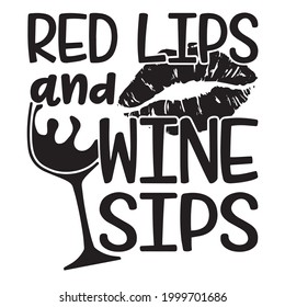 red lips and wine sips logo inspirational positive quotes, motivational, typography, lettering design