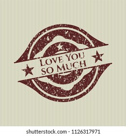 Red Love You so Much distress rubber seal