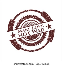 Red Make Love not War rubber grunge texture seal