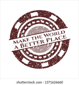 Red Make the World a Better Place distressed grunge stamp