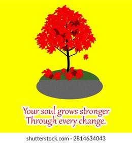 Red Maple Tree Falling Leaf Soul Grow Stronger Inspirational Quote on Minimal Background Positive Mindset and Personal Growth Illustration Pohon Maple Merah dengan Kutipan Inspiratif di Latar Minimalis Ilustrasi Pola Pikir Positif dan Pertumbuhan Diri