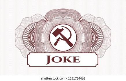 Red money style emblem or rosette with sickle and hammer icon and Joke text inside