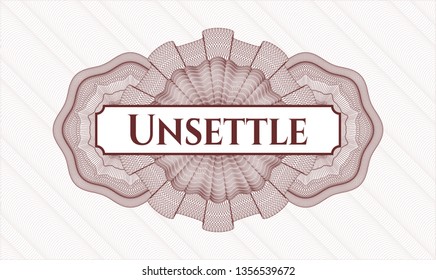 Red money style emblem or rosette with text Unsettle inside