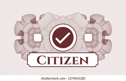 Red money style emblem or rosette with tick icon and Citizen text inside