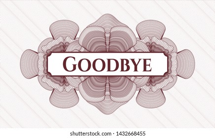 Red money style emblem or rosette with text Goodbye inside