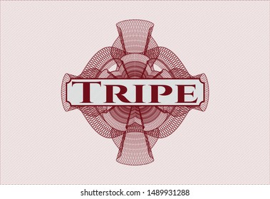 Red money style emblem or rosette with text Tripe inside