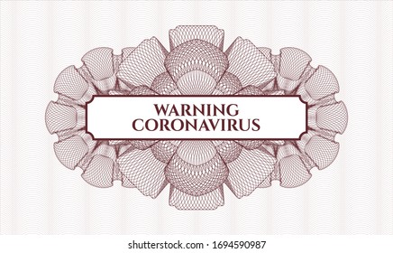 Emblema o rosette de estilo dinero rojo con texto Advertencia Coronavirus dentro