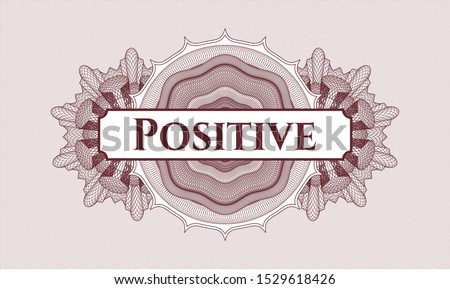 Red money style emblem or rosette with text Positive inside