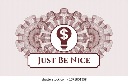 Red money style rosette with business idea icon and Just Be Nice text inside