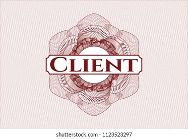  Red money style rosette with text Client inside