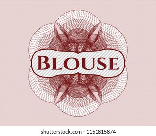 Red money style rosette with text Blouse inside