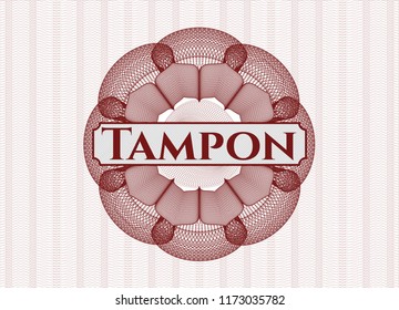 Red money style rosette with text Tampon inside
