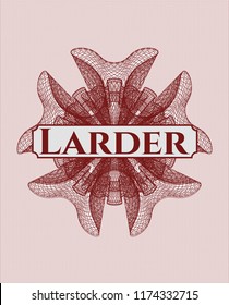 Red money style rosette with text Larder inside