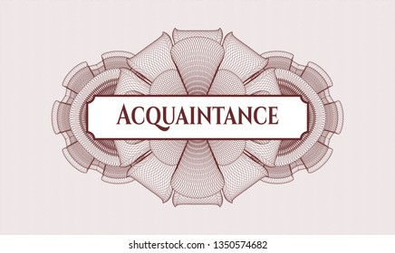 Red money style rosette with text Acquaintance inside