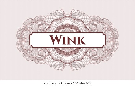 Red money style rosette with text Wink inside