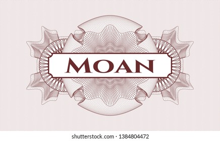 Red money style rosette with text Moan inside