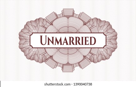 Red money style rosette with text Unmarried inside