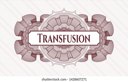 Red money style rosette with text Transfusion inside