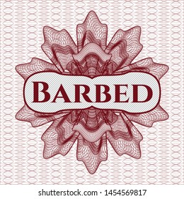 Red money style rosette with text Barbed inside