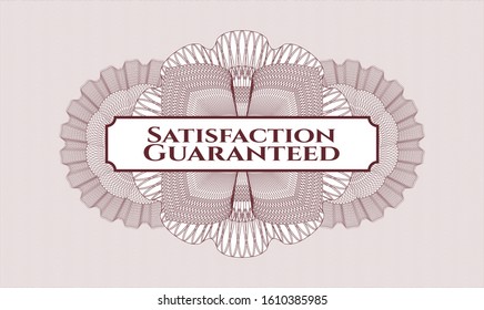 Red money style rosette with text Satisfaction Guaranteed inside