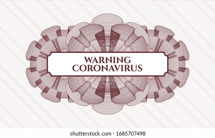 Red money style rosette with text Warning Coronavirus inside