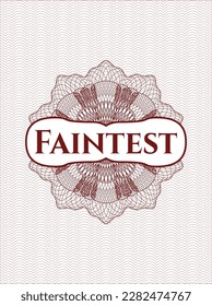 Red money style rosette with text Faintest inside