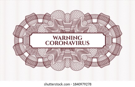 Red money style rosette. Vector Illustration. Detailed with text Warning Coronavirus inside