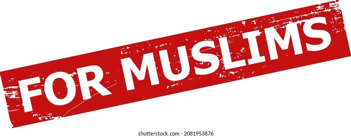 Red FOR MUSLIMS Rechteck Robbenstempel. Für MUSLIMS ist die Bildunterschrift innerhalb des Rechtecks. Rough FOR MUSLIMS versiegeln Stempel in roter Farbe, mit unscharfem Stil.