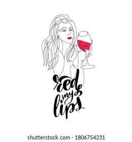 Red my lips. Portrait of a beautiful woman with a glass of wine in hand. Continuous line drawing. Great vector stock calligraphy for handmade and scrapbooking, diaries, cards, badges, social media. 