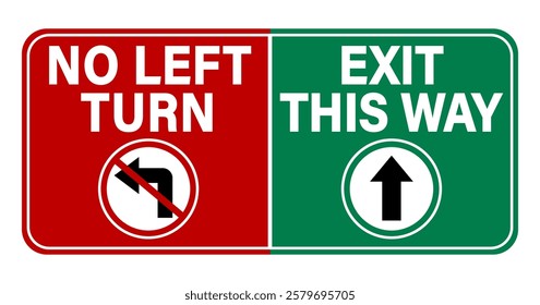 Red No turn left sign together with green Exit this way sign. Symbols and texts. Green and red colors background.
