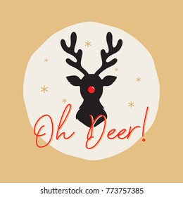 Red nosed reindeer christmas badge with text, “Oh Deer!”. Stylish seasonal greeting or gift card.  Cute xmas concept. Vector illustration.